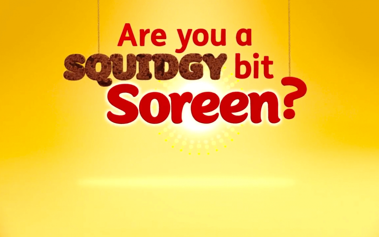 Are you a squidgy bit soreen?